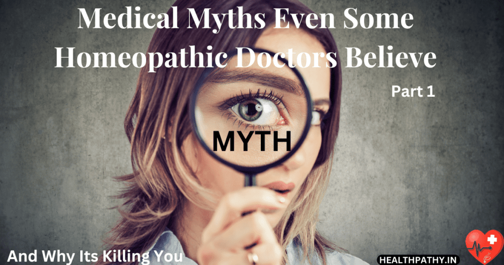 Join me oMedical Myths Even Some Homeopathic Doctors Believe