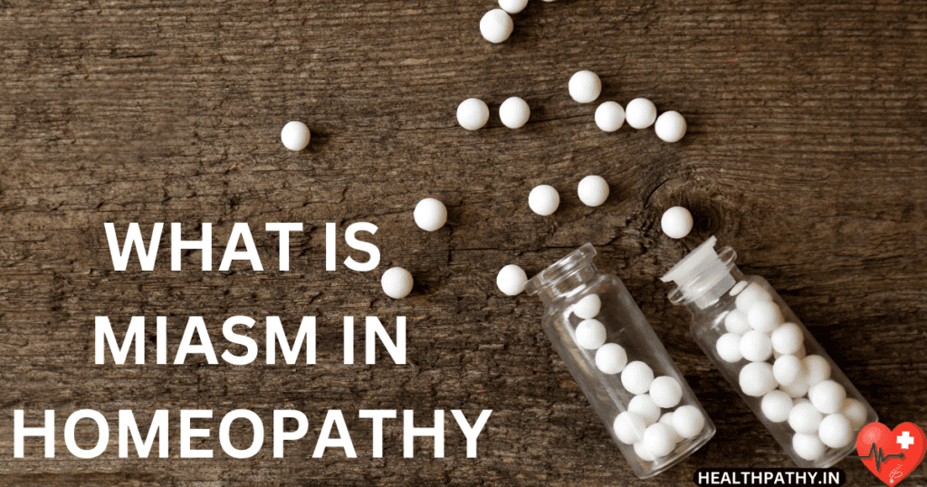 Miasm Theory In Homeopathy