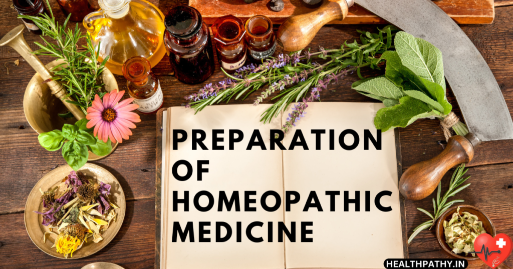 Preparation of homeopathic medicine