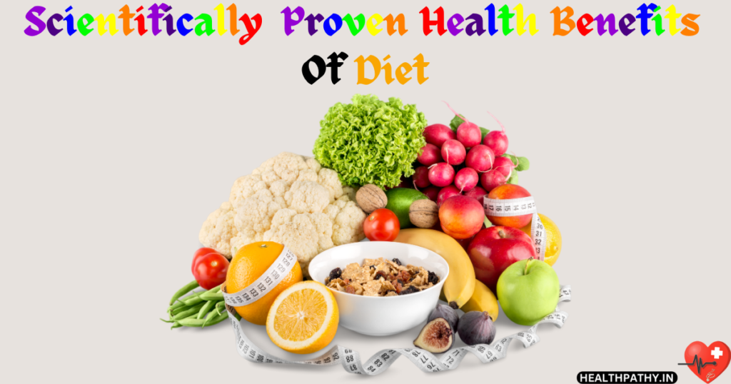 Scientifically Proven Health Benefits Of Diet